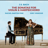 Rachel Barton Pine & Jory Vinikour - J.S. Bach: The Sonatas For Violin & Harpsichord '2018