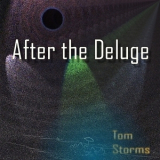 Tom Storms - After The Deluge '2018