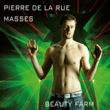 Beauty Farm - La Rue: Masses (2) '2018