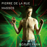 Beauty Farm - La Rue: Masses (1) '2018