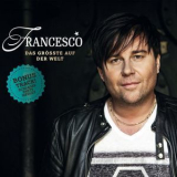 Francesco - Das Gropte Auf Der Welt Flac '2018