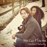 Jordan Flaherty - We Go Places  '2018