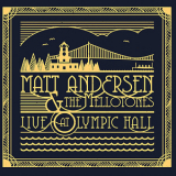 Matt Andersen & The Mellotones - Live At Olympic Hall '2018