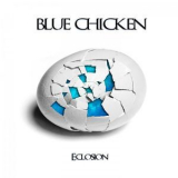 Blue Chicken - Eclosion (Hi-Res) '2018