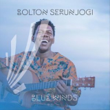 Bolton Serunjogi - Blue Winds  '2018