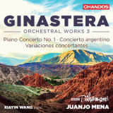 Xiayin Wang, Juanjo Mena, BBC Philharmonic Orchestra - Ginastera: Orchestral Music, Vol.3  '2018