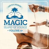 Magic - Island Of Lounge, Vol.4 - Life Is A Journey '2018