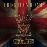 Will Wilde - Bring It On Home  '2018