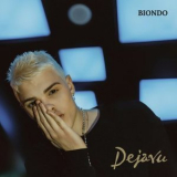 Biondo - Dejavu '2018