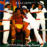 A La Carte - Do Wah Diddy Diddy Round '1980