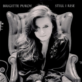 Brigitte Purdy - Still I Rise  '2018