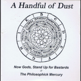 A Handful Of Dust - Now Gods, Stand Up For Bastards (2CD) '2008