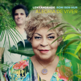Leny Andrade & Roni Ben-Hur - Alegria De Viver '2015