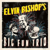 Elvin Bishop - Elvin Bishop's Big Fun Trio '2017