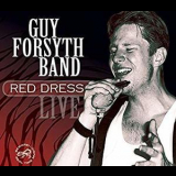 Guy Forsyth Blues Band - Red Dress '2015