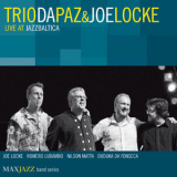 Trio Da Paz & Joe Locke - Live At Jazzbaltica '2008