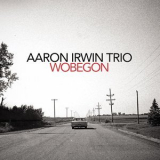 Aaron Irwin Trio - Wobegon '2018