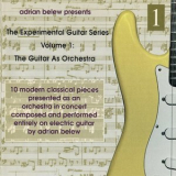 Adrian Belew - The Guitar As Orchestra (dgm 9611) '1995