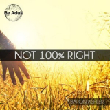 Baron Ashler - Not 100% Right '2018