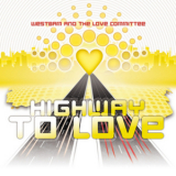 Westbam & The Love Committee - Highway To Love [CDS] '2008