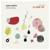 Sara Serpa - Close Up '2018