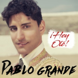 Pablo Grande - Hey Ole '2018