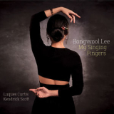 Bongwool Lee - My Singing Fingers '2018