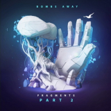 Bombs Away - Fragments, Pt. 2 (b Sides And Remixes) '2018