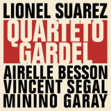 Lionel Suarez, Airelle Besson, Vincent Segal, Minino Garay - Quarteto Gardel [Hi-Res] '2018