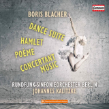 Rundfunk-Sinfonieorchester Berlin - Blacher: Dance Suite, Poeme, Hamlet & Concertante Musik '2018