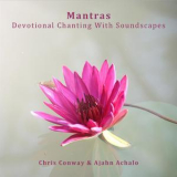 Chris Conway & Ajahn Achalo - Mantras '2018