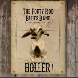 The Forty Rod Blues Band - Holler! '2018