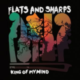 Flats & Sharps - King Of My Mind '2016