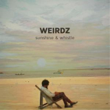 Weirdz - Sunshine & Whistle '2018