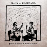 Jimmy Aldridge & Sid Goldsmith - Many A Thousand '2018