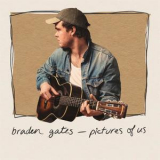 Braden Gates - Pictures Of Us '2018