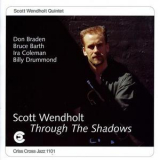 Scott Wendholt Quintet - Through The Shadows '1994