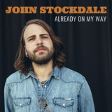 John Stockdale - Already On My Way '2018