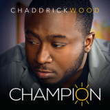 Chaddrick Wood - Champion '2018