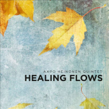 Aapo Heinonen Quintet - Healing Flows '2013