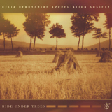 Delia Derbyshire Appreciation Society - Ride Under Trees '2017