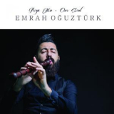 Emrah Oguzturk - Roye Ma / Our Soul '2018