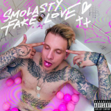 Smolasty - Fake Love '2018