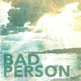 Bad Person - Bad Person '2018