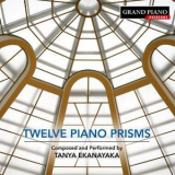 Tanya Ekanayaka - Tanya Ekanayaka: 12 Piano Prisms '2018