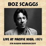 Boz Scaggs - Live At Pacific High, 1971 '2016