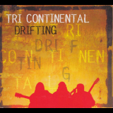 Tri Continental - Drifting '2004