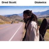 Dred Scott - Dyslexics '2014