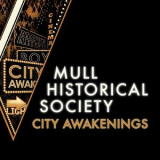 Mull Historical Society - City Awakenings '2012