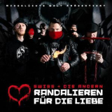 Swiss & Die Andern - Randalieren Fur Die Liebe '2018